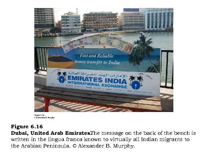 Figure 6. 16 Dubai, United Arab Emirates. The message on the back of the