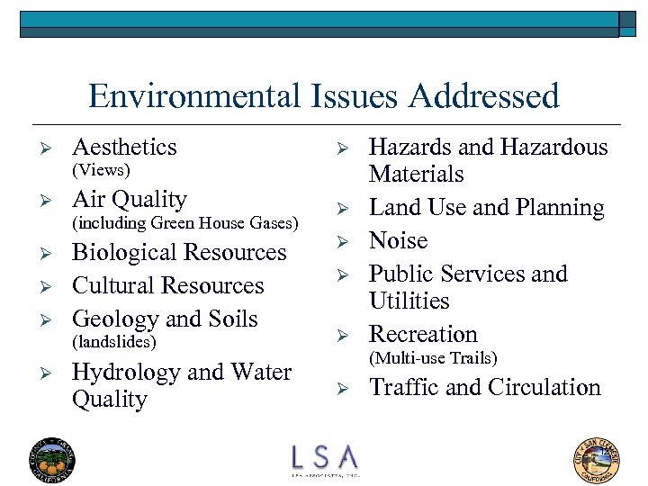 Environmental Issues Addressed Ø Aesthetics Ø Air Quality Ø (Views) Ø (including Green House