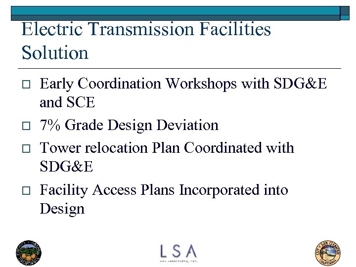 Electric Transmission Facilities Solution o o Early Coordination Workshops with SDG&E and SCE 7%