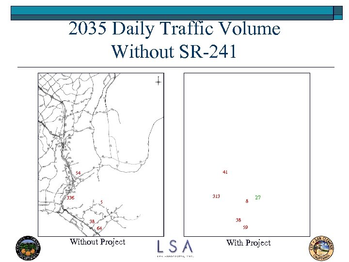 2035 Daily Traffic Volume Without SR-241 41 54 313 336 8 5 27 38
