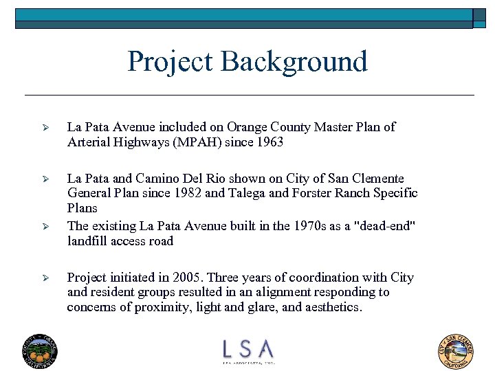 Project Background Ø La Pata Avenue included on Orange County Master Plan of Arterial