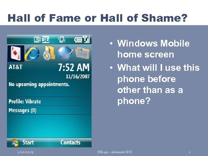 Hall of Fame or Hall of Shame? • Windows Mobile home screen • What