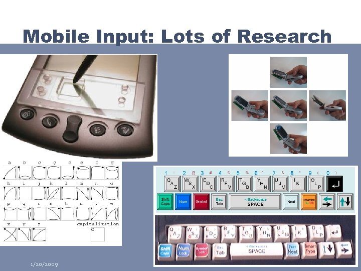 Mobile Input: Lots of Research 1/20/2009 