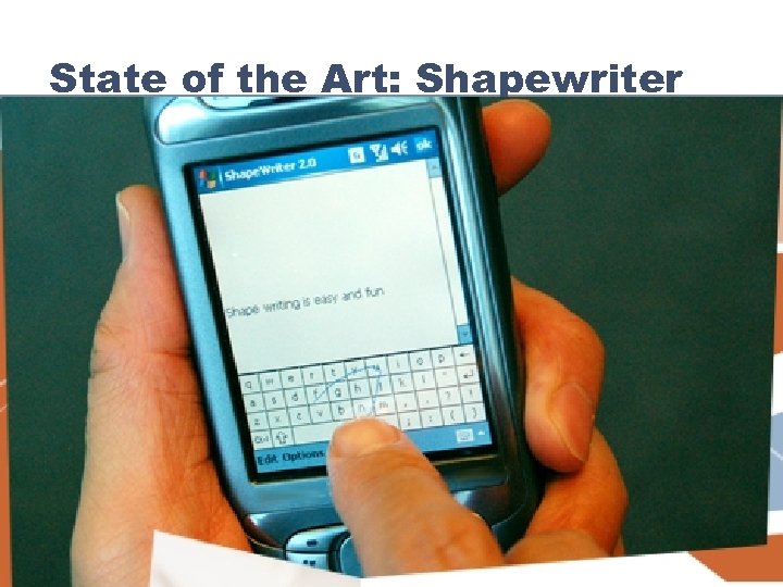 State of the Art: Shapewriter 