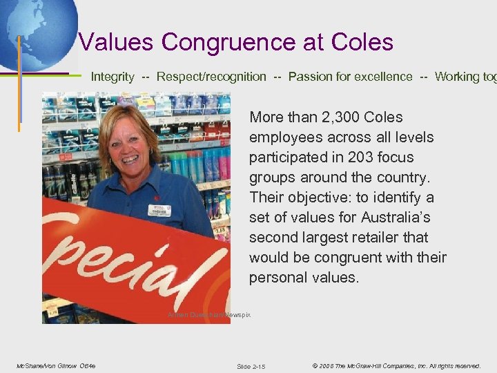 Values Congruence at Coles Integrity -- Respect/recognition -- Passion for excellence -- Working tog