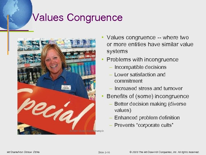 Values Congruence • Values congruence -- where two or more entities have similar value