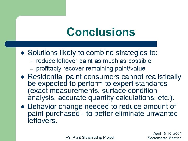 Conclusions l Solutions likely to combine strategies to: – – l l reduce leftover