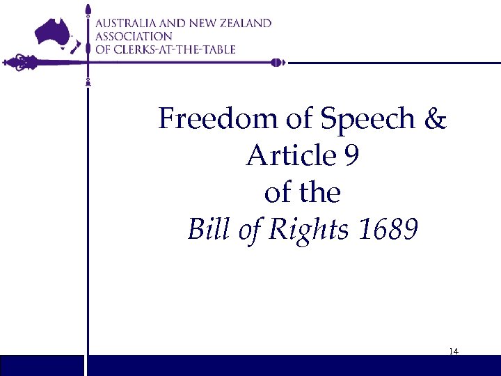 Freedom of Speech & Article 9 of the Bill of Rights 1689 14 