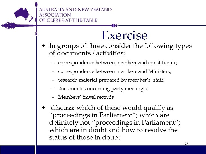 Exercise • In groups of three consider the following types of documents / activities: