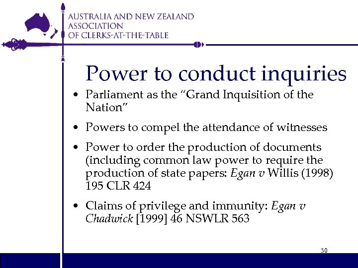 Power to conduct inquiries • Parliament as the “Grand Inquisition of the Nation” •