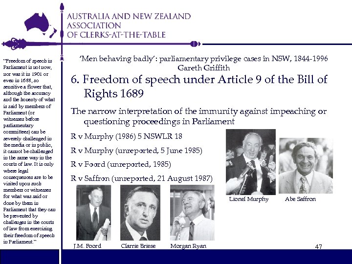 “Freedom of speech in Parliament is not now, nor was it in 1901 or