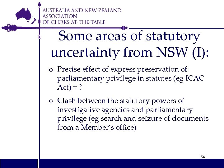 Some areas of statutory uncertainty from NSW (I): o Precise effect of express preservation