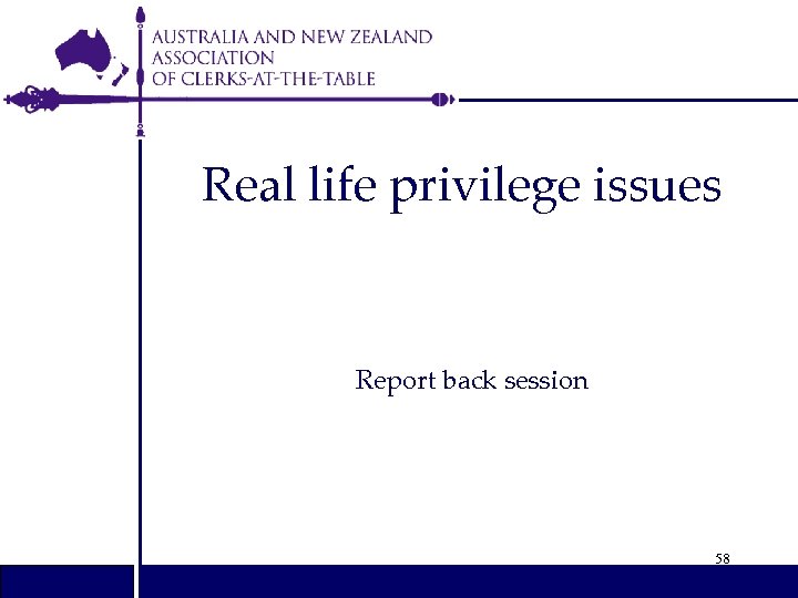 Real life privilege issues Report back session 58 