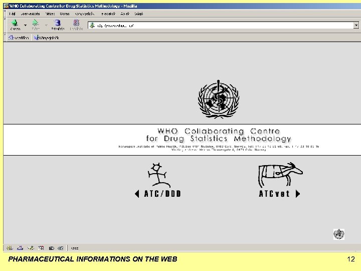 PHARMACEUTICAL INFORMATIONS ON THE WEB 12 