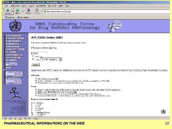 PHARMACEUTICAL INFORMATIONS ON THE WEB 22 