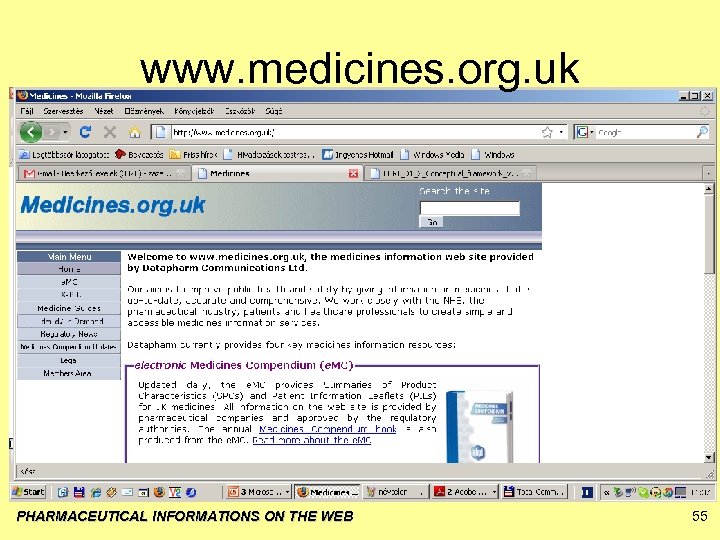 www. medicines. org. uk PHARMACEUTICAL INFORMATIONS ON THE WEB 55 