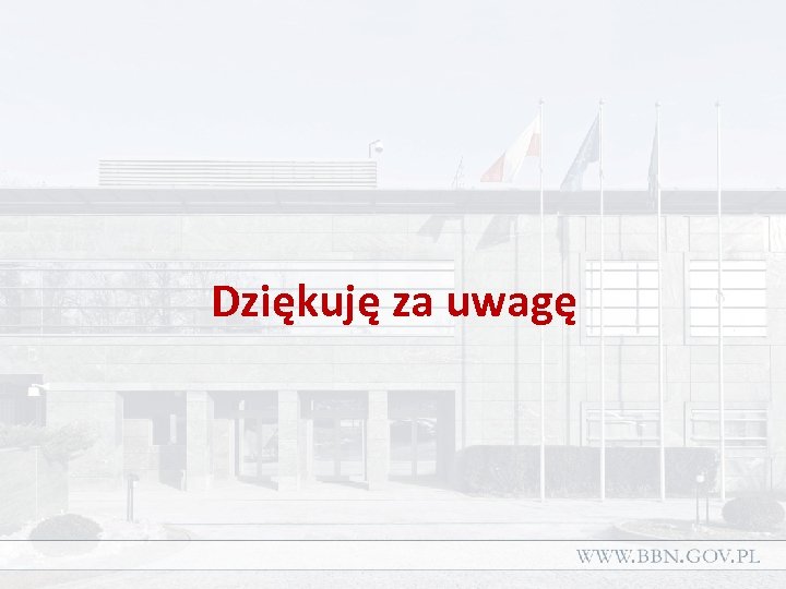 Dziękuję za uwagę 