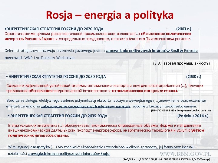 Rosja – energia a polityka • ЭНЕРГЕТИЧЕСКАЯ СТРАТЕГИЯ РОССИИ ДО 2020 ГОДА (2003 r.