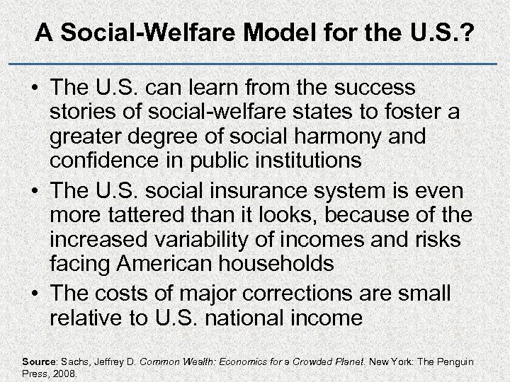 A Social-Welfare Model for the U. S. ? • The U. S. can learn