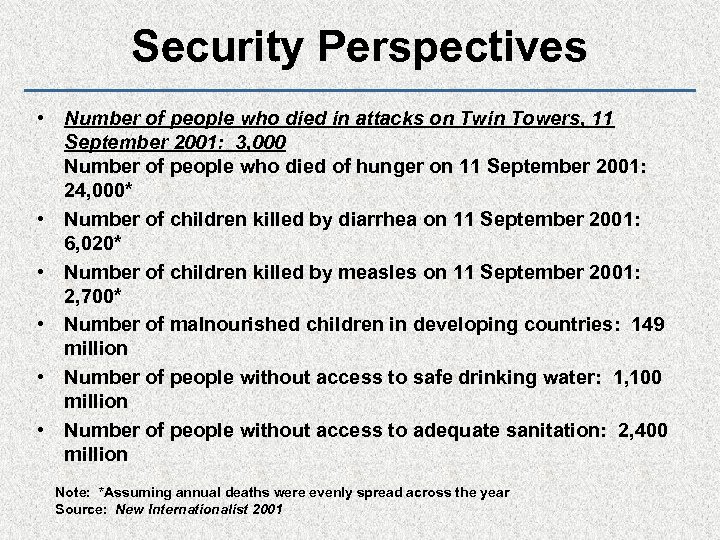 Security Perspectives • Number of people who died in attacks on Twin Towers, 11