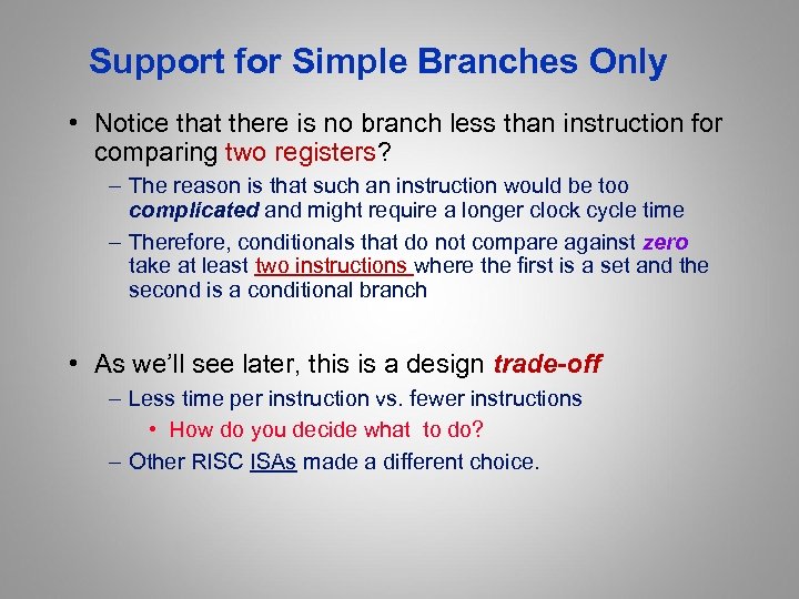 Support for Simple Branches Only • Notice that there is no branch less than