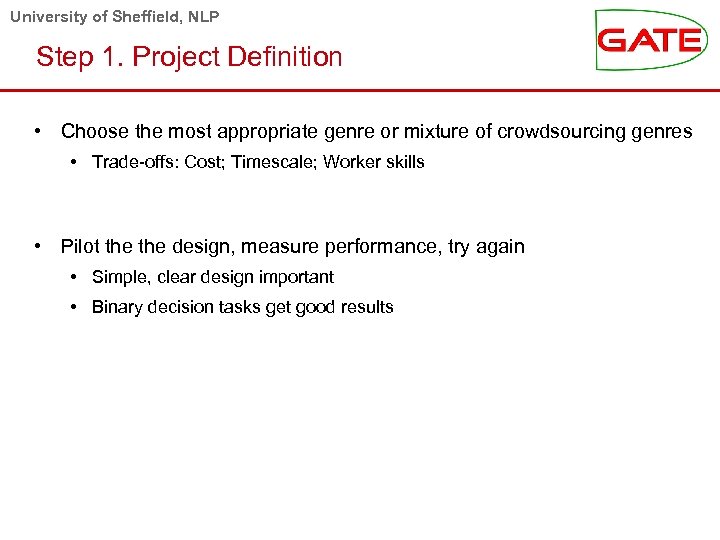 University of Sheffield, NLP Step 1. Project Definition • Choose the most appropriate genre