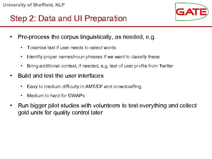 University of Sheffield, NLP Step 2: Data and UI Preparation • Pre-process the corpus