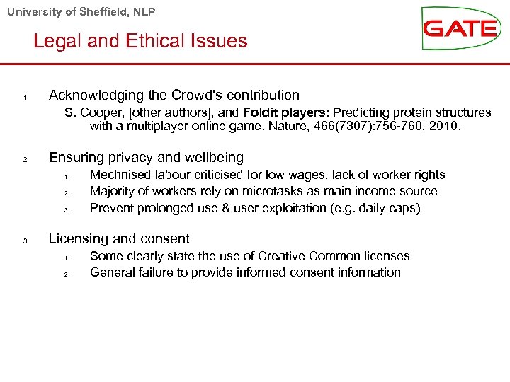 University of Sheffield, NLP Legal and Ethical Issues 1. Acknowledging the Crowd‘s contribution S.