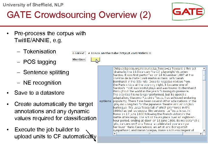 University of Sheffield, NLP GATE Crowdsourcing Overview (2) • Pre-process the corpus with Twit.
