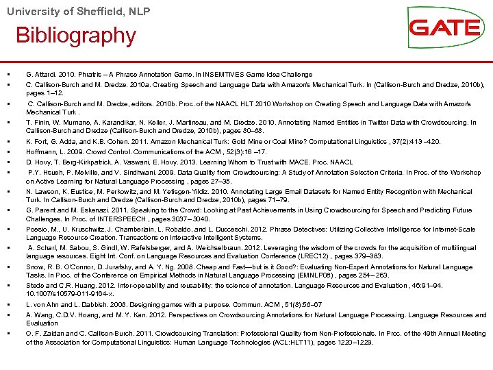 University of Sheffield, NLP Bibliography • • G. Attardi. 2010. Phratris – A Phrase
