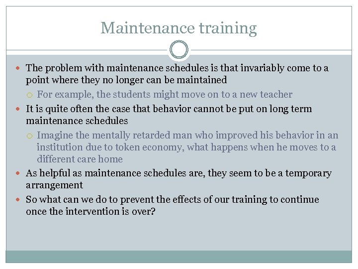 Maintenance training The problem with maintenance schedules is that invariably come to a point