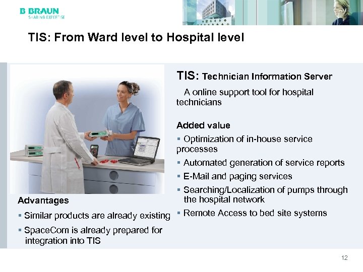 TIS: From Ward level to Hospital level TIS: Technician Information Server A online support