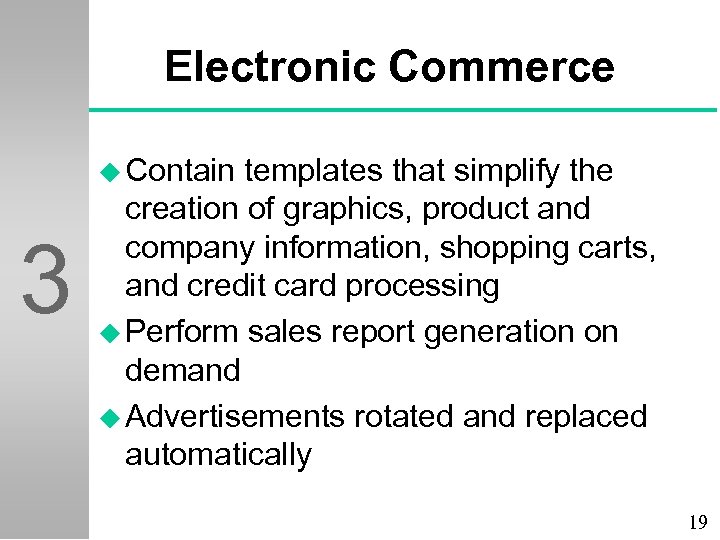 Electronic Commerce u Contain 3 templates that simplify the creation of graphics, product and
