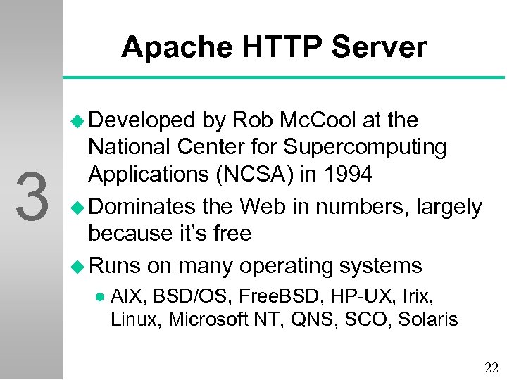 Apache HTTP Server u Developed 3 by Rob Mc. Cool at the National Center
