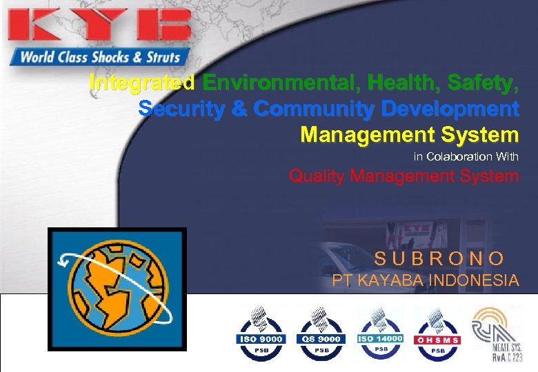 Integrated Environmental, Health, Safety, Security & Community Development Management System in Colaboration With Quality