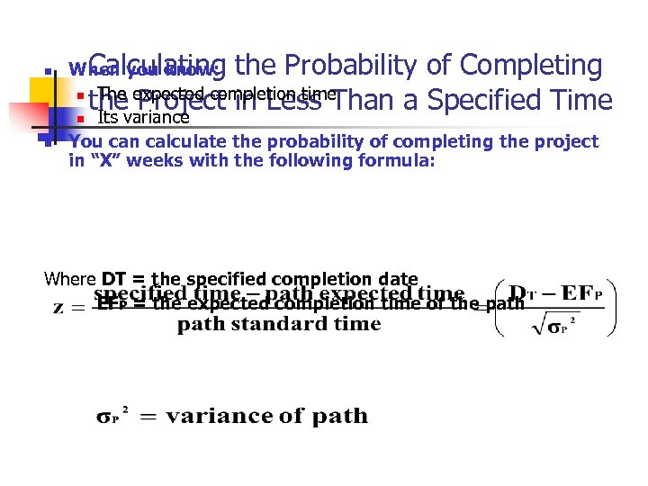 n n Calculating the Probability of Completing the Project in Less Than a Specified
