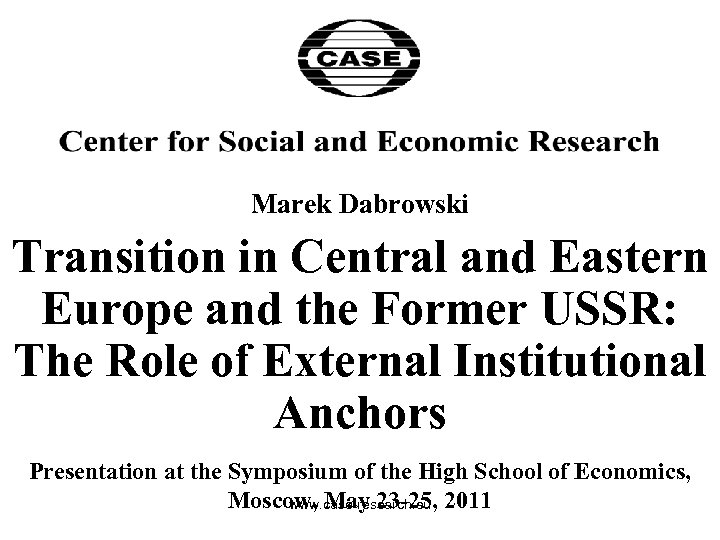 Marek Dabrowski Transition in Central and Eastern Europe and the Former USSR: The Role