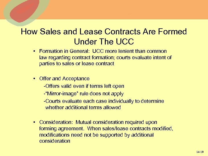 How Sales and Lease Contracts Are Formed Under The UCC • Formation in General: