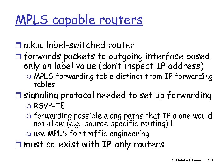 MPLS capable routers r a. k. a. label-switched router r forwards packets to outgoing
