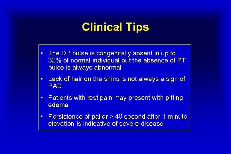 Clinical Tips • The DP pulse is congenitally absent in up to 32% of