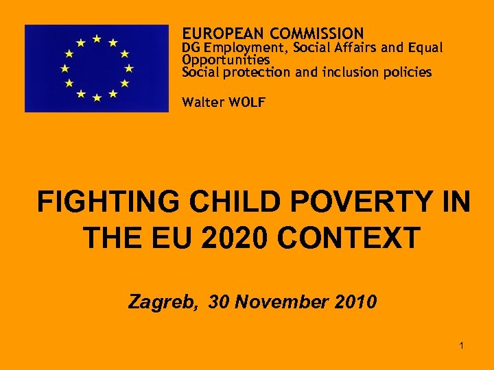 EUROPEAN COMMISSION DG Employment, Social Affairs and Equal Opportunities Social protection and inclusion policies