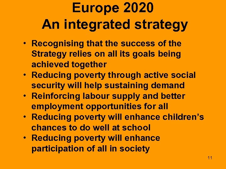 Europe 2020 An integrated strategy • Recognising that the success of the Strategy relies