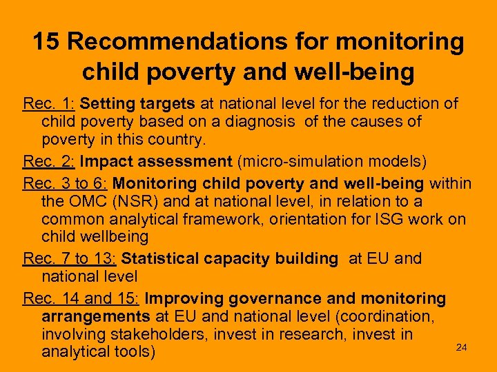 15 Recommendations for monitoring child poverty and well-being Rec. 1: Setting targets at national