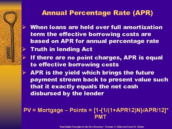 Annual Percentage Rate (APR) Ø When loans are held over full amortization term the