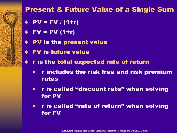 Present & Future Value of a Single Sum ¨ ¨ ¨ PV = FV