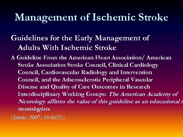 Management of Ischemic Stroke Guidelines for the Early Management of Adults With Ischemic Stroke