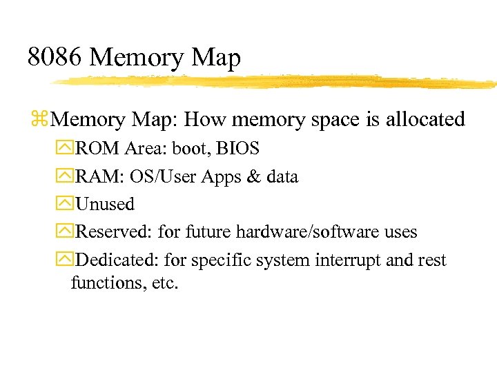 8086 Memory Map z. Memory Map: How memory space is allocated y. ROM Area: