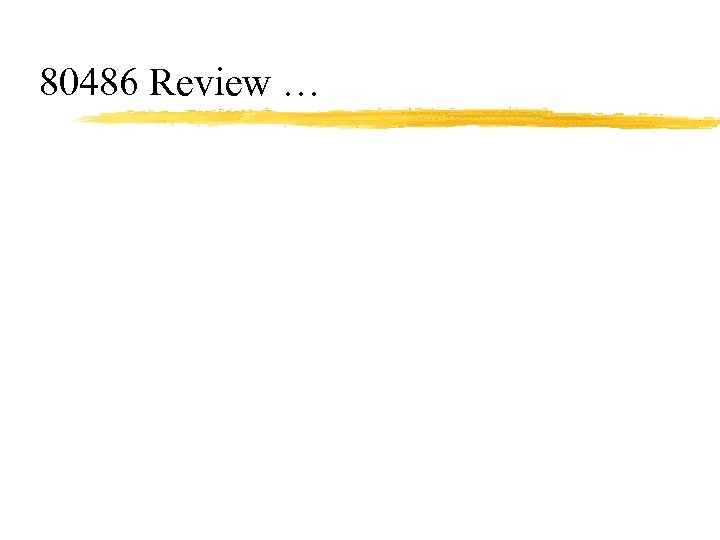80486 Review … 