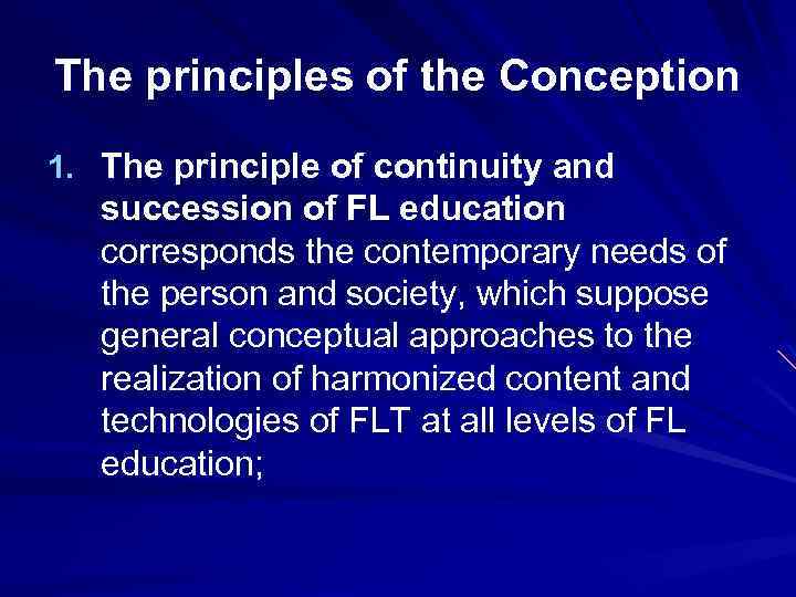 The principles of the Conception 1. The principle of continuity and succession of FL