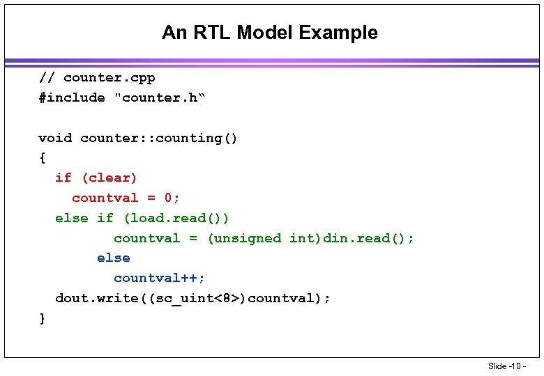 An RTL Model Example // counter. cpp #include 